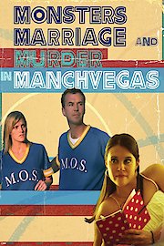 Monsters, Marriage and Murder in Manchvegas poster