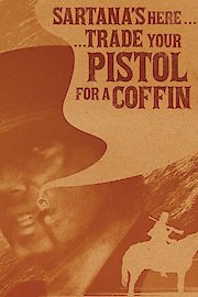 Sartana's Here..Trade Your Pistol For A Coffin poster