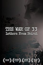 War Of 33: Letters From Beruit