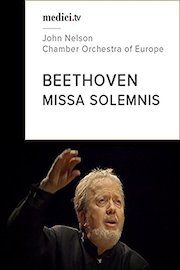Beethoven, Missa Solemnis - John Nelson, Chamber Orchestra of Europe