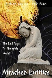 Attached Entities: The Bad Kids Of The Spirit World