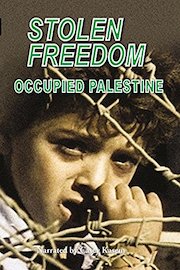 Stolen Freedom: Occupied Palestine poster