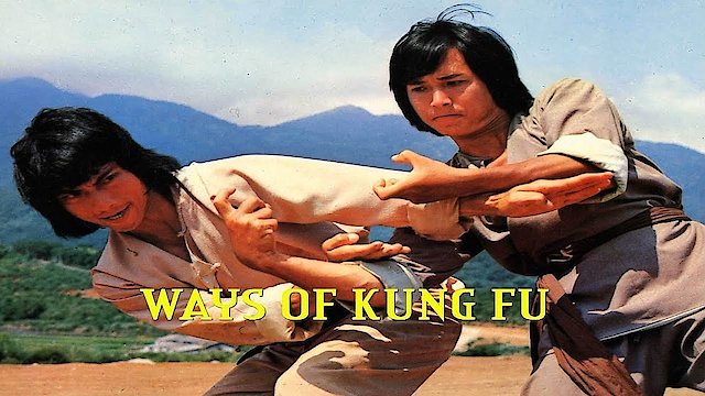 Watch The Ways Of Kung Fu Online