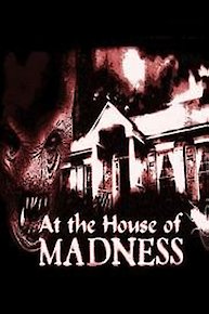 At the House of Madness