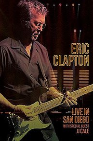 Eric Clapton Live in San Diego (with Special Guest JJ Cale)