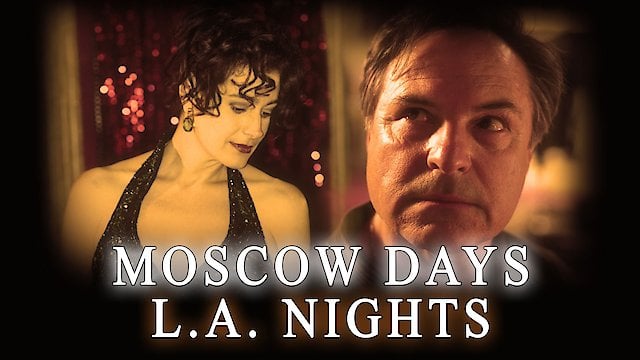 Watch Moscow Days, L.A. Nights Online