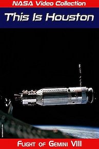 NASA Video Collection: This is Houston - Flight of Gemini VIII