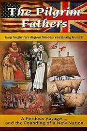The Pilgrim Fathers - A Perilous Voyage & The Founding of a New Nation