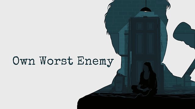 Watch Own Worst Enemy Online