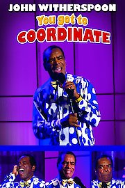 John Witherspoon: You Got To Coordinate poster