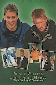 Prince William and Prince Harry: The Next Royal Generation poster
