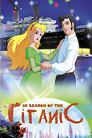 In Search of the Titanic: An Animated Classic poster