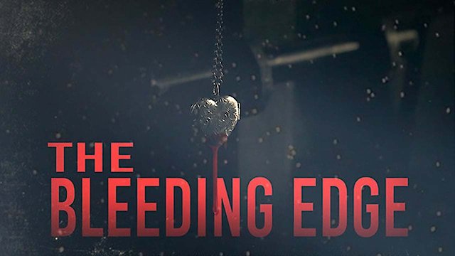 Watch The Bleeding Edge Online