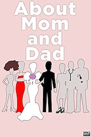 About Mom and Dad...