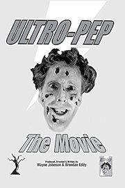 Ultro-Pep The Movie poster