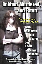 Robbed, Murdered, and Eaten poster