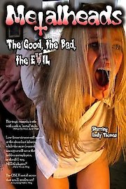 Metalheads: The Good, The Bad and The Evil poster