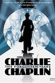 Charlie Chaplin: The Forgotten Years poster