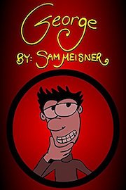 George: By Sam Meisner