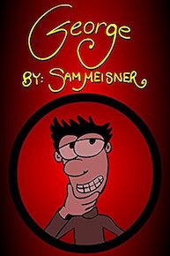George: By Sam Meisner