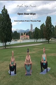 Peoples Yoga Presents; Open Your Hips - Intermediate Power Vinyasa Yoga