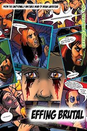 Effing Brutal-The epic saga of losers fighting evil!