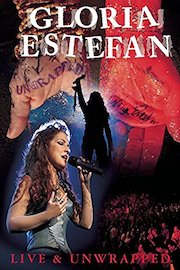 Gloria Estefan: Live & Unwrapped poster