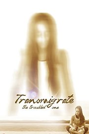 Transmigrate (The Troubled One)