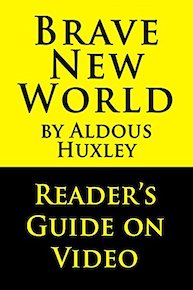 Brave New World by Aldous Huxley: Reader's Guide on Video