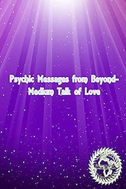Psychic Messages from beyond - Medium talk of love poster