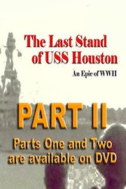 The Last Stand of the USS Houston (Death Becomes The Ghost) = PART II