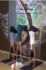 Peoples Yoga Presents; Root to Rise - Intermediate/Advanced Power Vinyasa Yoga
