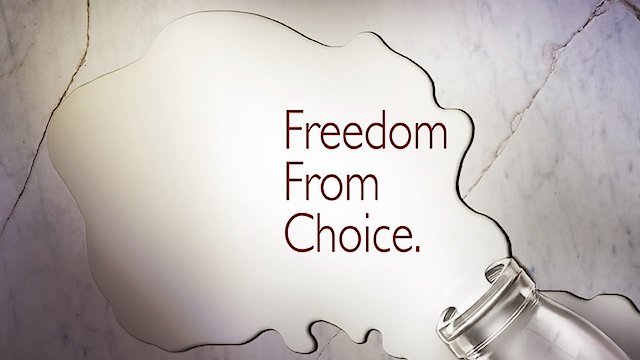 Watch Freedom from Choice Online