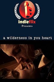 A Wilderness in Your Heart poster