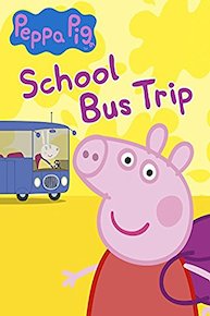 Peppa Pig - School Bus Trip