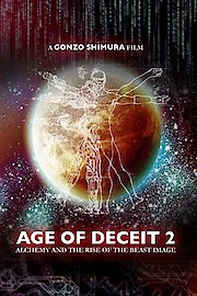 AGE OF DECEIT 2: Alchemy and the Rise of the Beast Image (Disc Two)