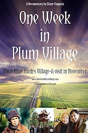 One Week in Plum Village with Thich Nhat Hanh