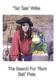 "Tall Tale" Willie and The Search For "Rum Ball" Pete