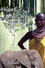 History of World Travel: Wheels Across Africa
