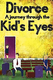 Divorce: A Journey Through the Kids' Eyes poster