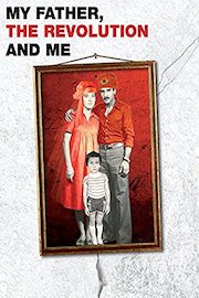 My Father the Revolution and Me