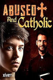 Abused and Catholic