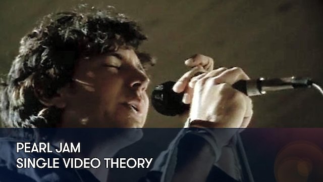 Watch Pearl Jam: Single Video Theory Online