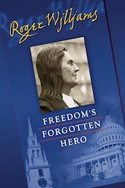 Roger Williams: Freedom's Forgotten Hero