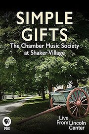 Simple Gifts: The Chamber Music Society at Shaker Village poster