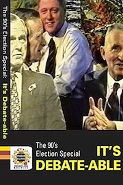 The 90's Election Special: It's Debate-able poster
