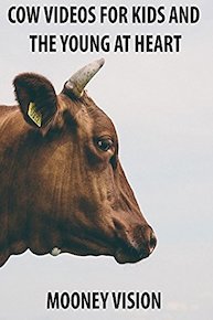 Cow Videos For Kids And The Young And Heart