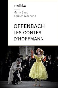 Offenbach, Les Contes d'Hoffmann - María Bayo, Aquiles Machado