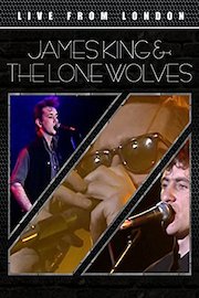 James King & The Lone Wolves - Live From London poster