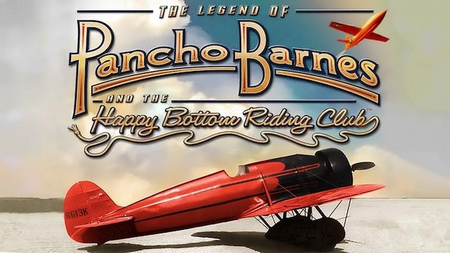 Watch The Legend of Pancho Barnes and the Happy Bottom Riding Club Online